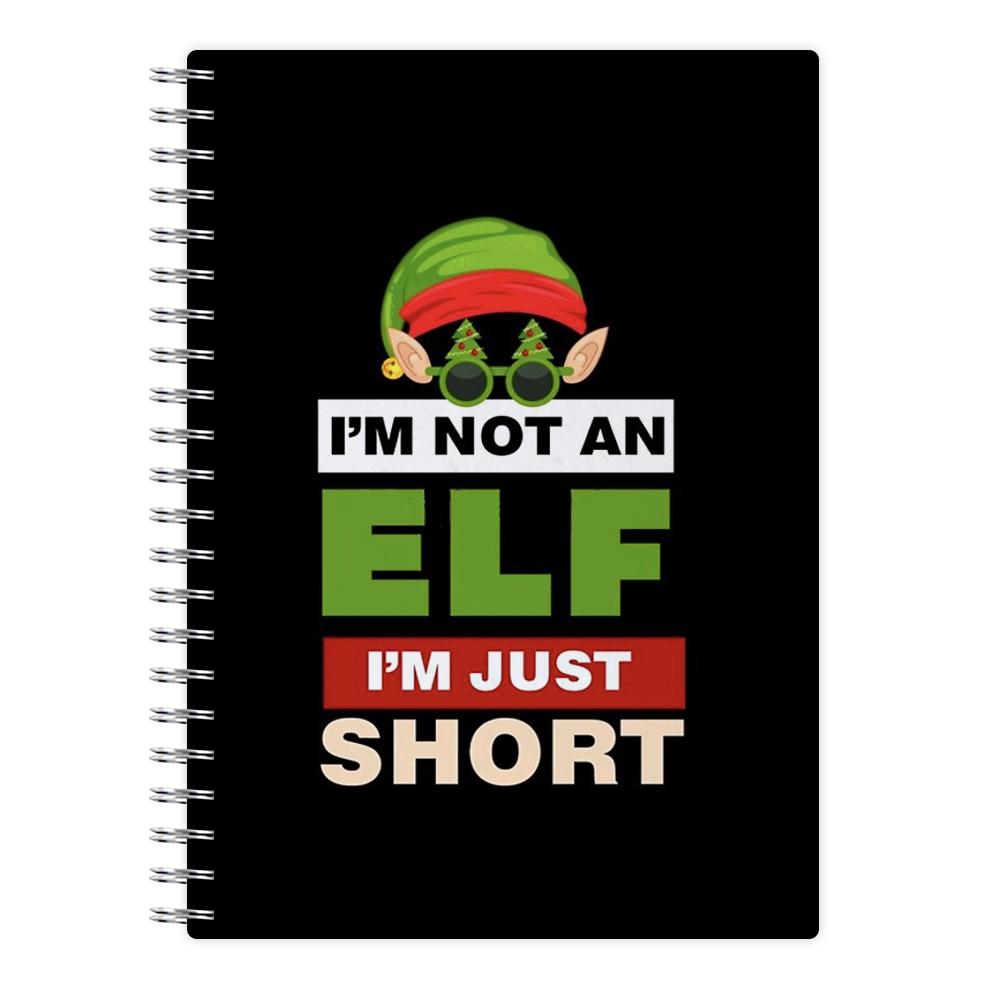 I'm Not An Elf I'm Just Short - Christmas Notebook