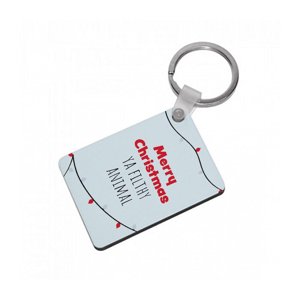 Merry Christmas Ya Filthy Animal - Home Alone Keyring