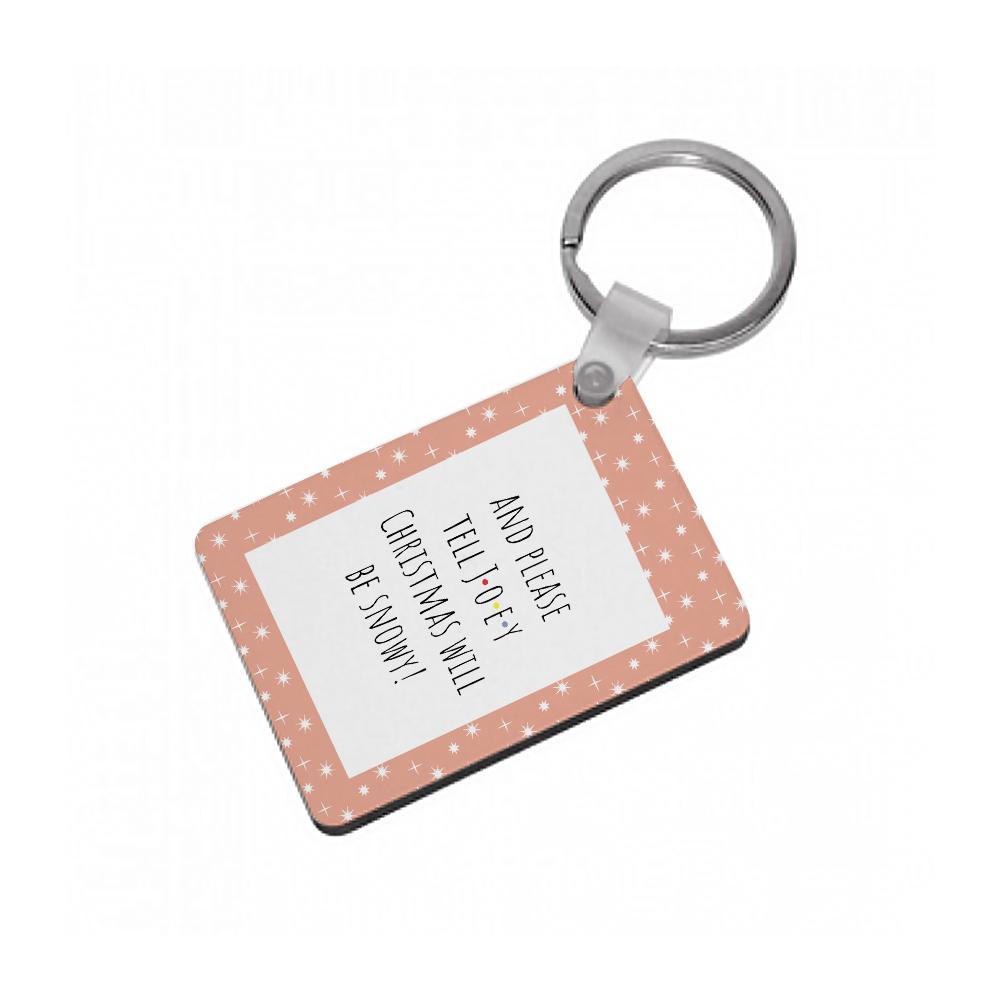And Please Tell Joey - Friends Keyring