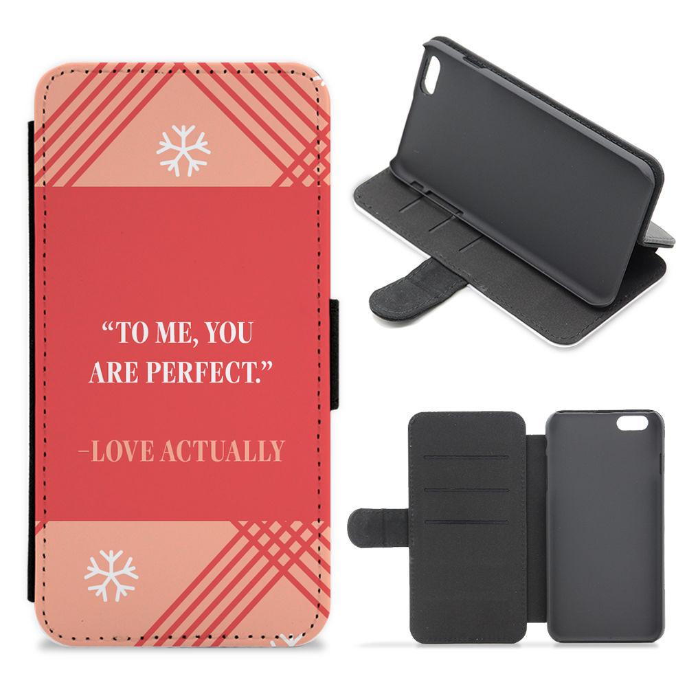 To Me, You Are Perfect - Love Actually Flip / Wallet Phone Case