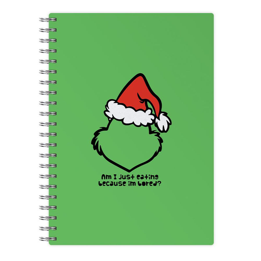 Eating Because I'm Bored - Grinch Notebook