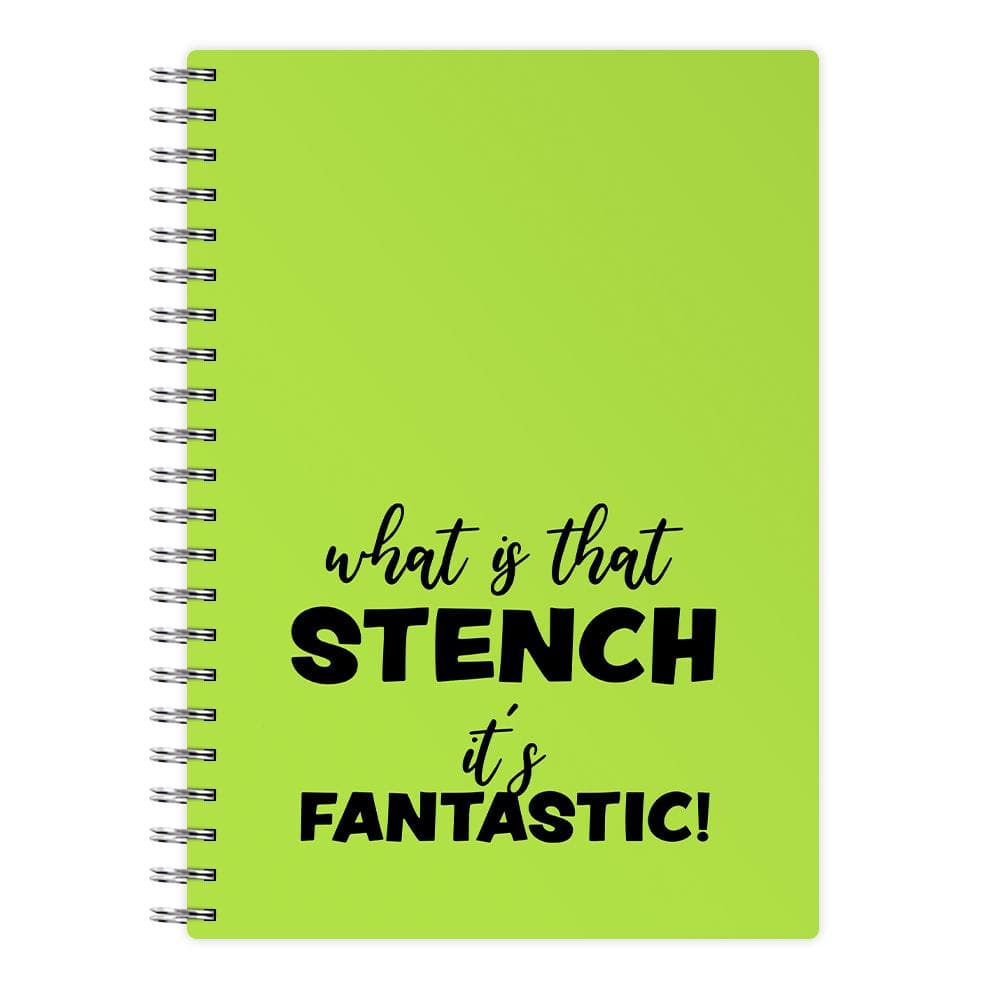 What Is That Stench It's Fantastic - Grinch Notebook