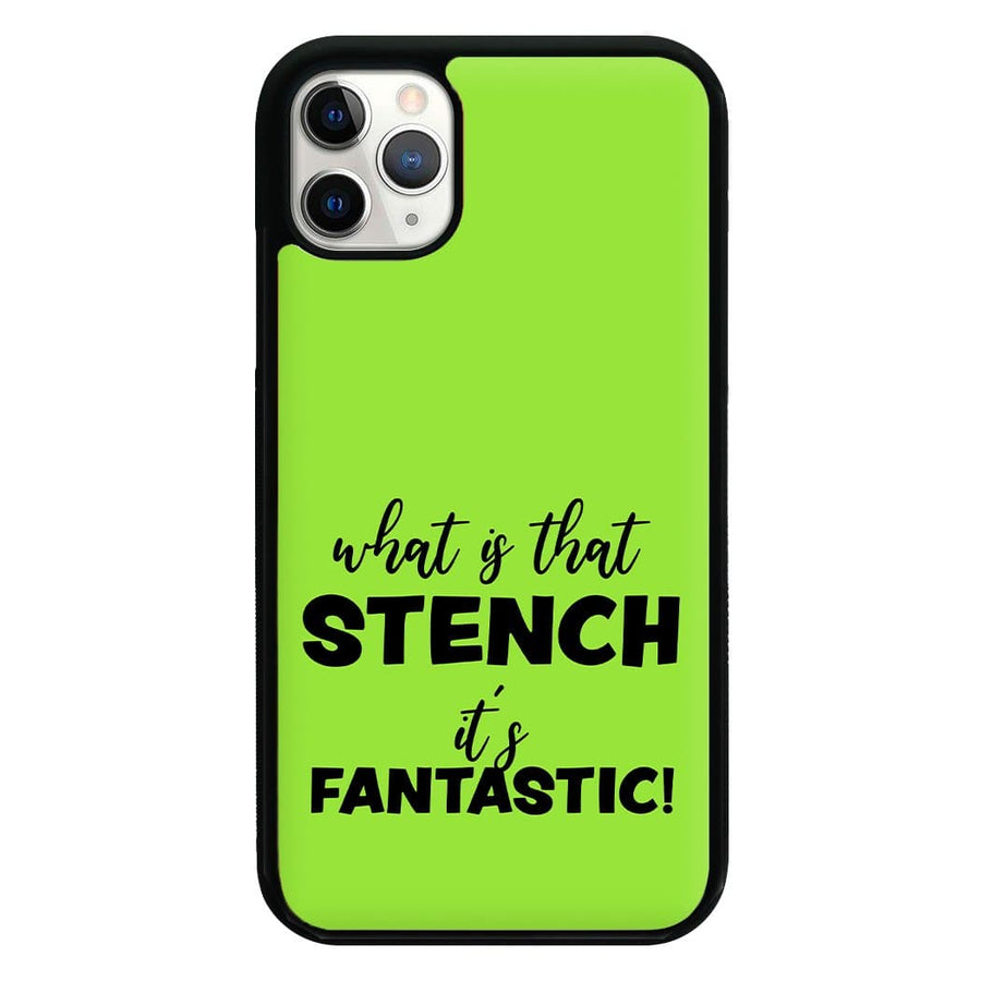 What Is That Stench It's Fantastic - Grinch Phone Case
