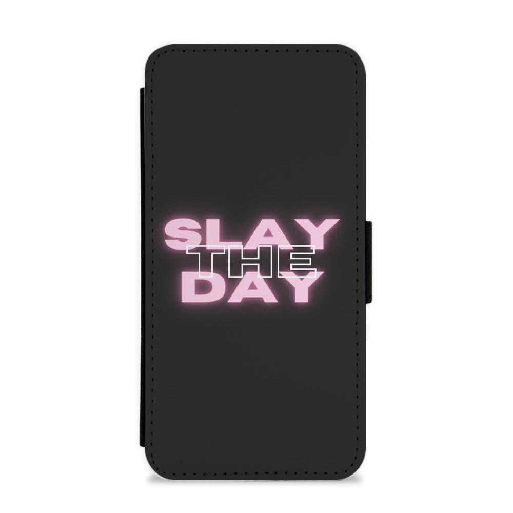 Slay The Day - Sassy Quote Flip / Wallet Phone Case