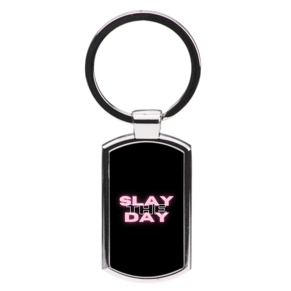 Slay The Day - Sassy Quote Luxury Keyring