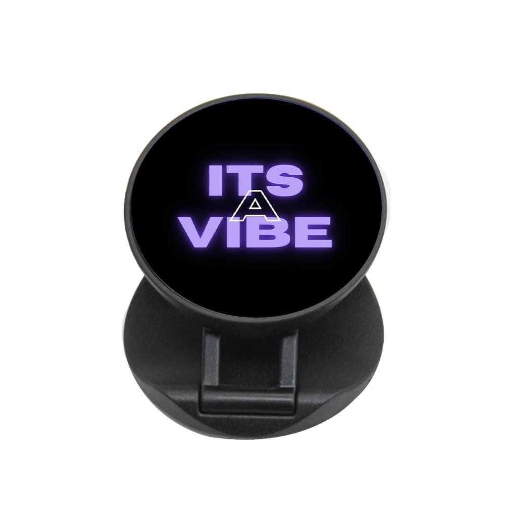 Its A Vibe - Sassy Quote FunGrip