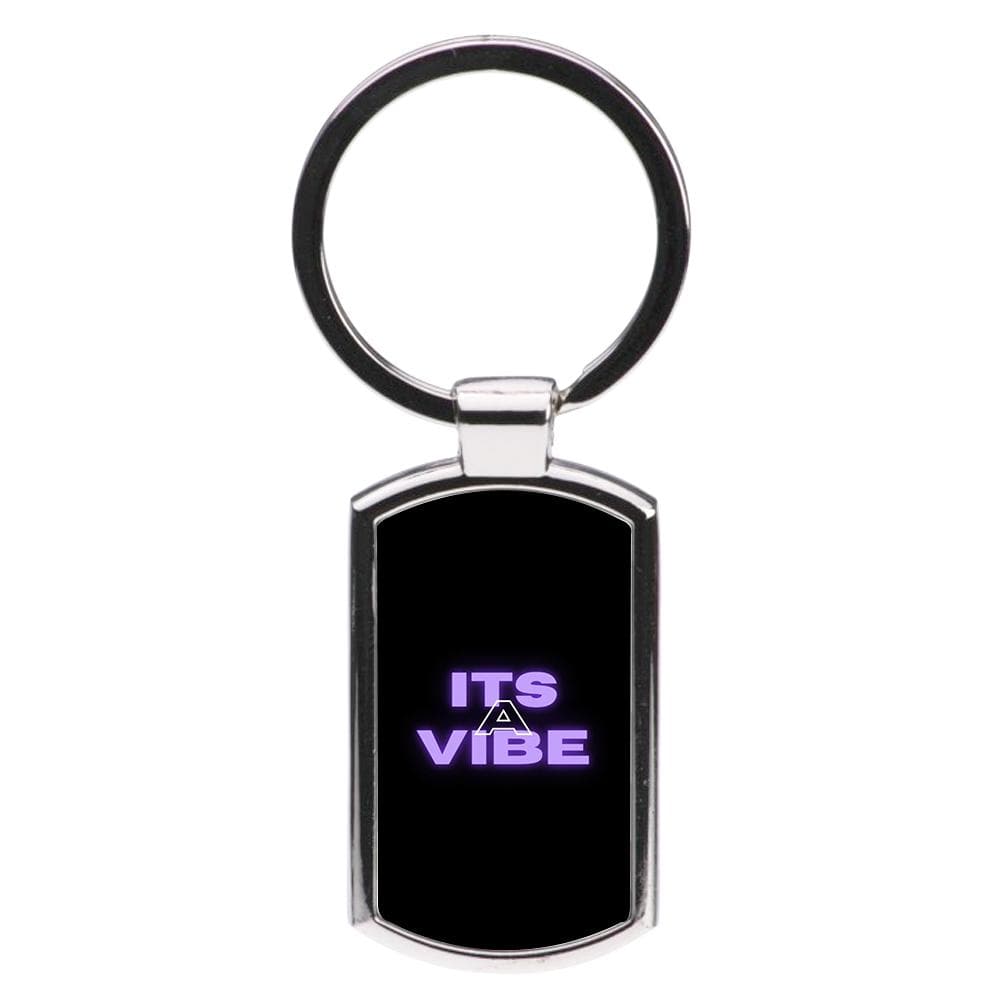 Its A Vibe - Sassy Quote Luxury Keyring