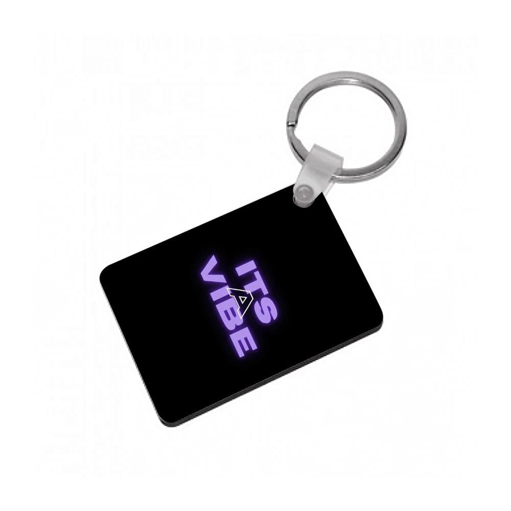 Its A Vibe - Sassy Quote Keyring