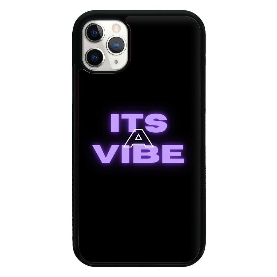 Its A Vibe - Sassy Quote Phone Case
