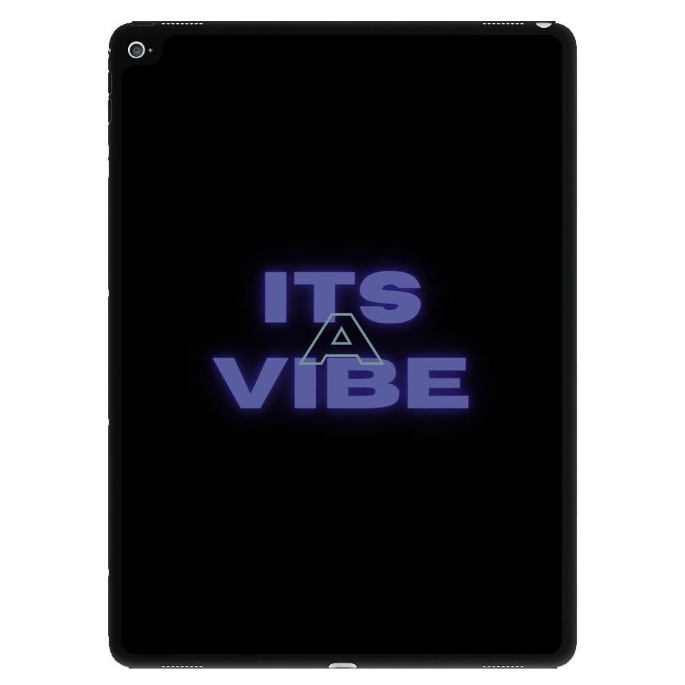 Its A Vibe - Sassy Quote iPad Case