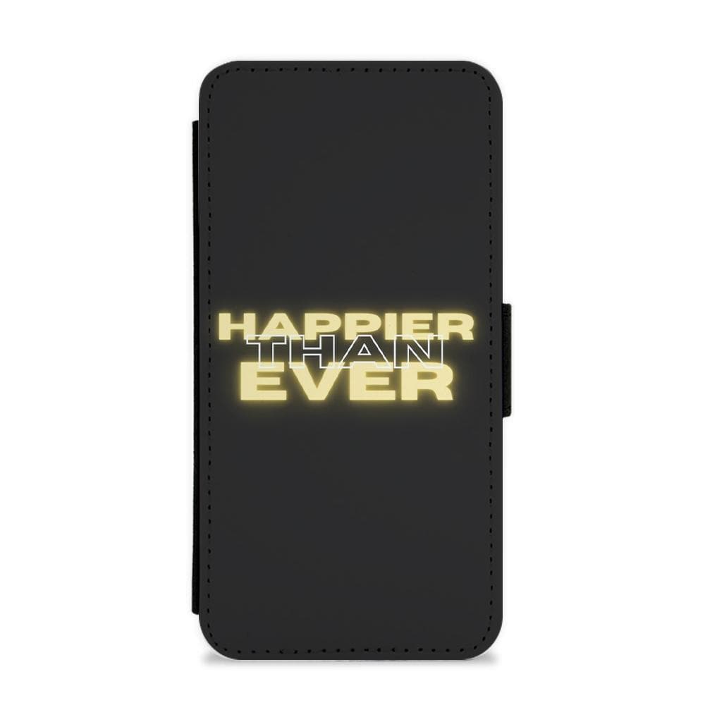 Happier Than Ever - Sassy Quote Flip / Wallet Phone Case