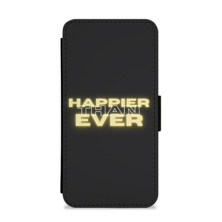 Happier Than Ever - Sassy Quote Flip / Wallet Phone Case