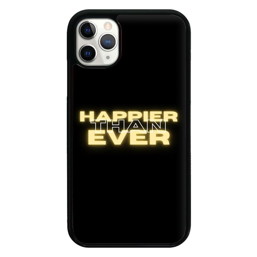 Happier Than Ever - Sassy Quote Phone Case
