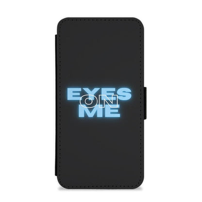 Eyes On Me - Sassy Quote Flip / Wallet Phone Case