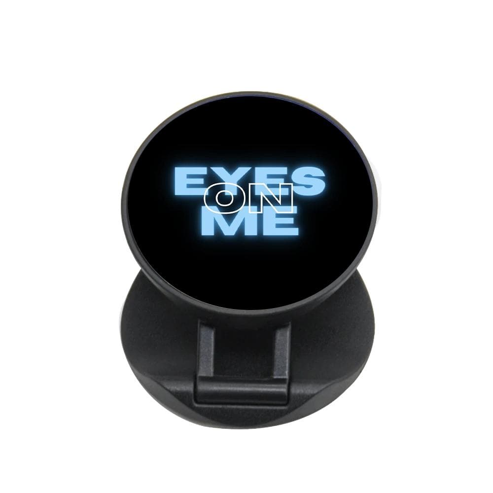 Eyes On Me - Sassy Quote FunGrip