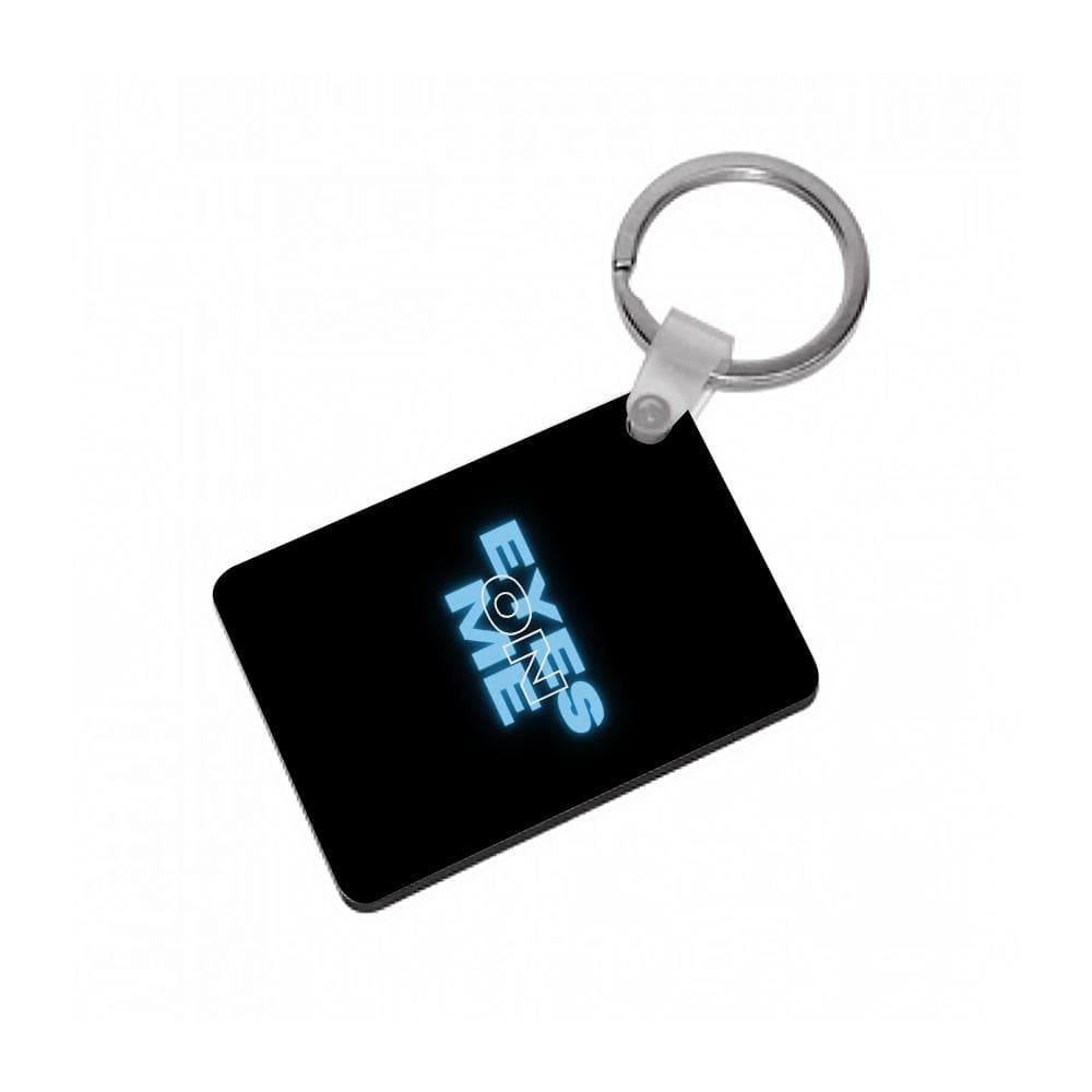 Eyes On Me - Sassy Quote Keyring