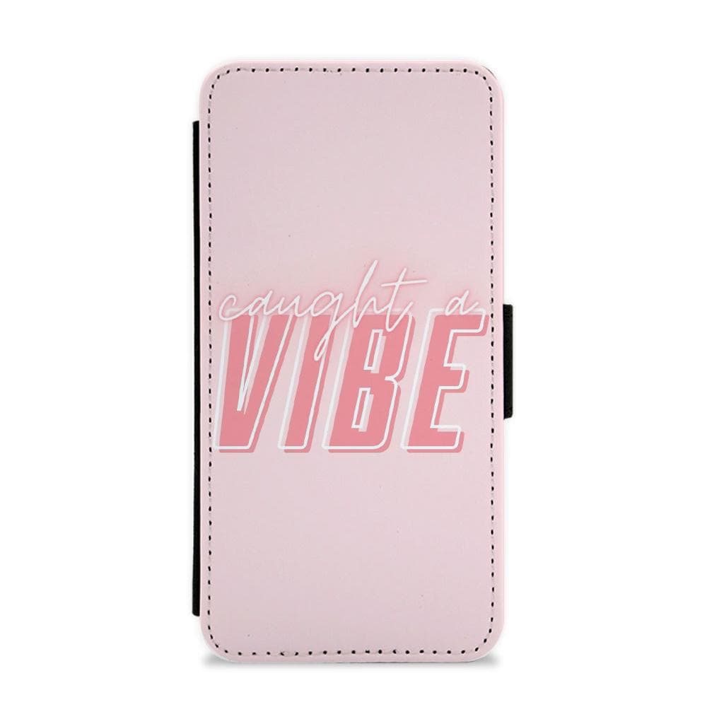 Caught A Vibe - TikTok Trends Flip / Wallet Phone Case