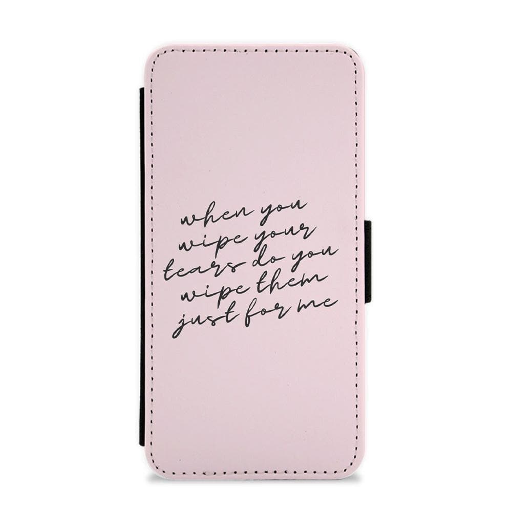 When You Wipe Your Tears - TikTok Trends Flip / Wallet Phone Case