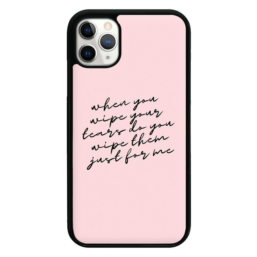 When You Wipe Your Tears - TikTok Trends Phone Case