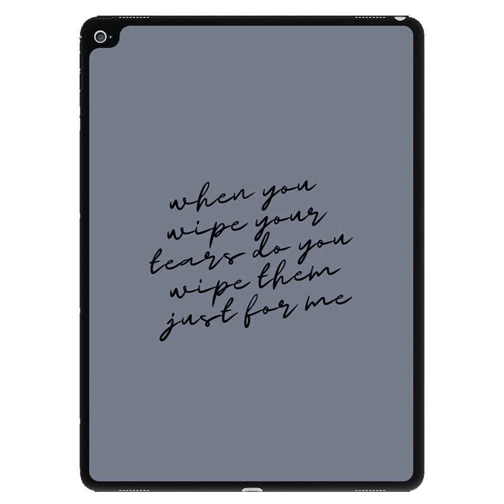 When You Wipe Your Tears - TikTok Trends iPad Case