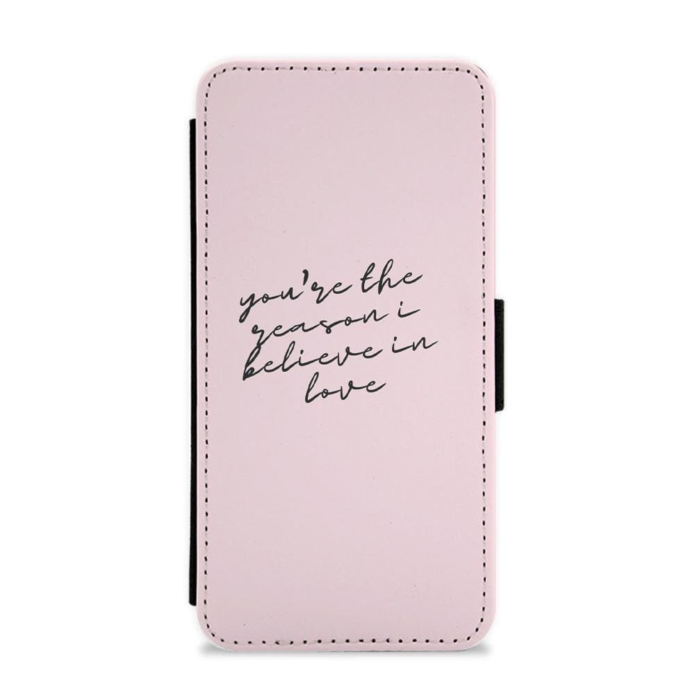 You're The Reason I Believe In Love - TikTok Trends Flip / Wallet Phone Case