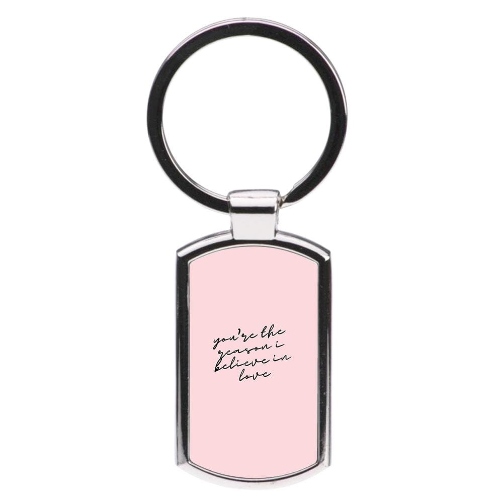 You're The Reason I Believe In Love - TikTok Trends Luxury Keyring