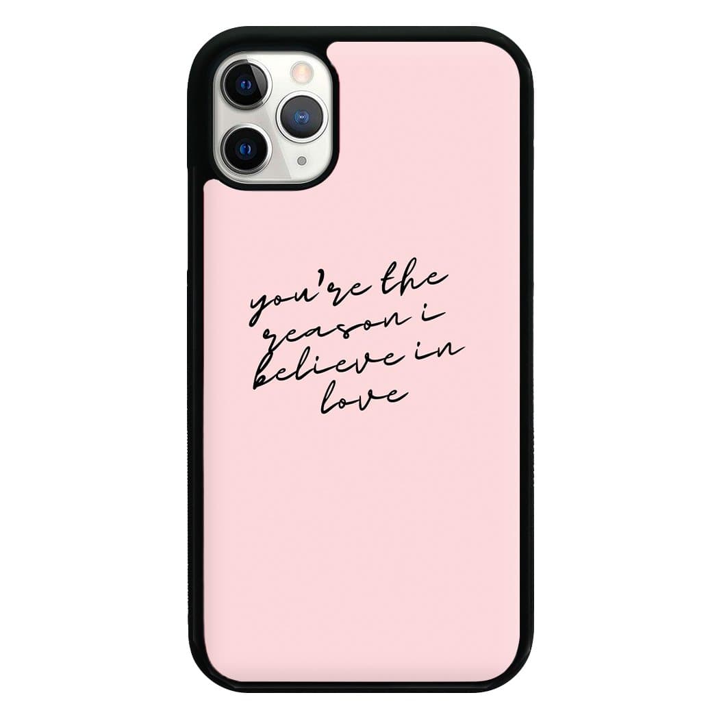 You're The Reason I Believe In Love - TikTok Trends Phone Case
