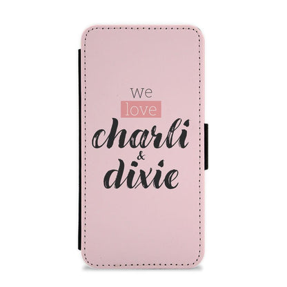 We Love Charli & Dixie - D'Amelio Sisters Flip / Wallet Phone Case