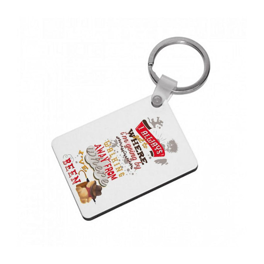 I Always Get Where I'm Going - Winnie The Pooh Quote Keyring