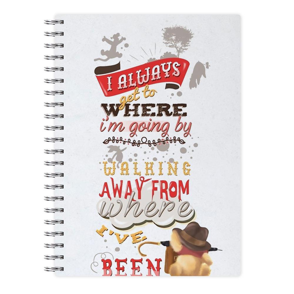 I Always Get Where I'm Going - Winnie The Pooh Quote Notebook