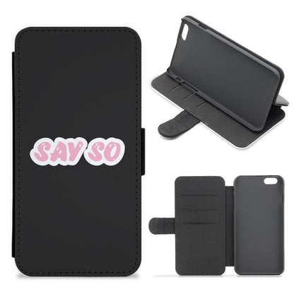 Say So - Doja Cat  Flip / Wallet Phone Case