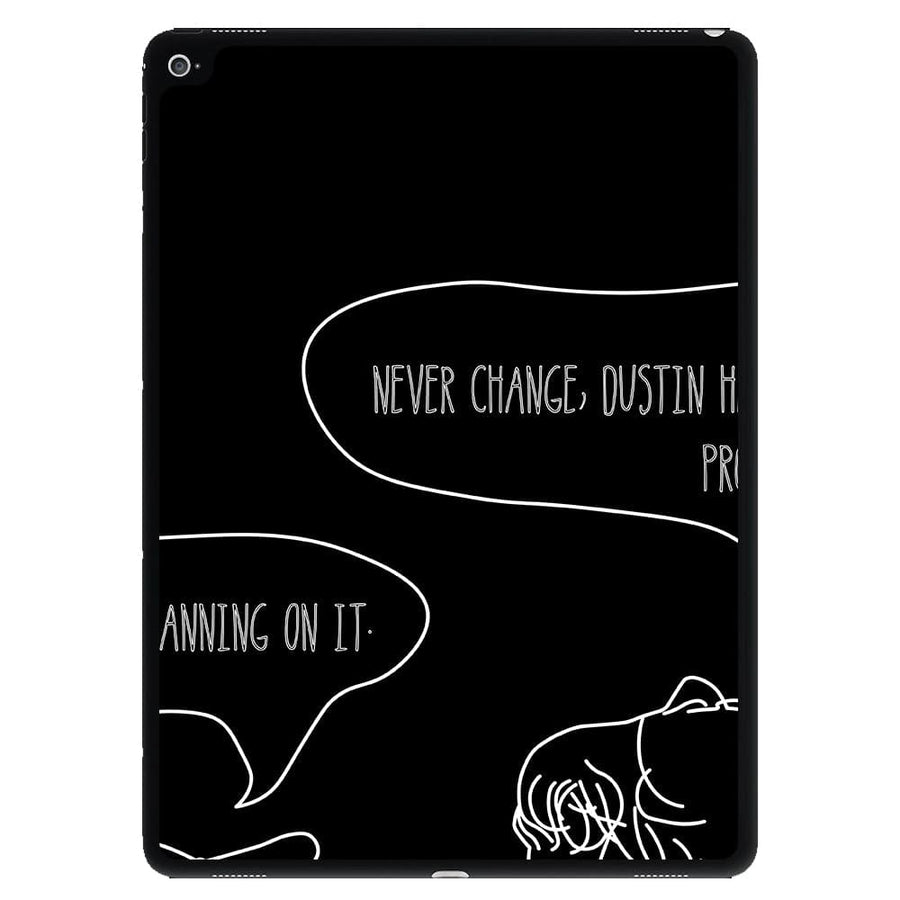Never Change Dustin -  Eddie Munson Stranger Things iPad Case