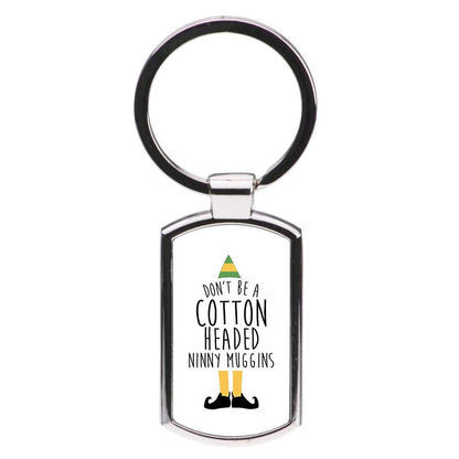 Cotton Headed Ninny Muggins - Buddy The Elf Luxury Keyring