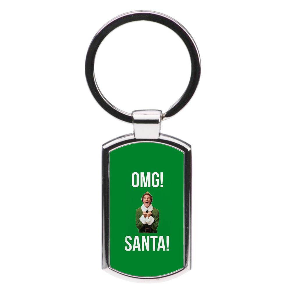 OMG SANTA! - Buddy The Elf Luxury Keyring