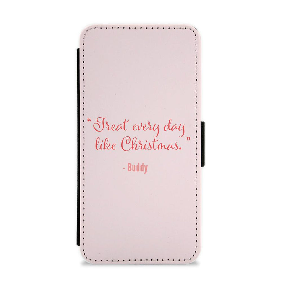 Treat Every Day Like Christmas - Elf Flip / Wallet Phone Case