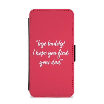 I Hope You Find Your Dad - Elf Flip / Wallet Phone Case