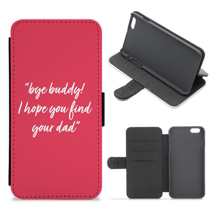 I Hope You Find Your Dad - Elf Flip / Wallet Phone Case