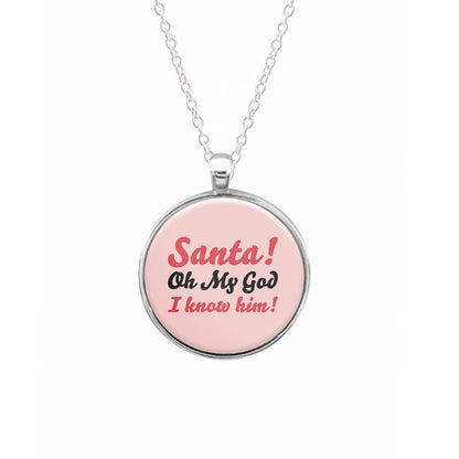 Santa Oh My God I Know Him - Elf Necklace