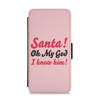 Santa Oh My God I Know Him - Elf Flip / Wallet Phone Case