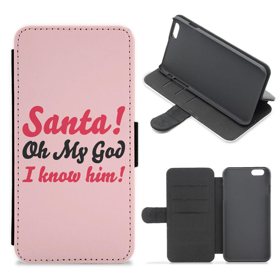 Santa Oh My God I Know Him - Elf Flip / Wallet Phone Case