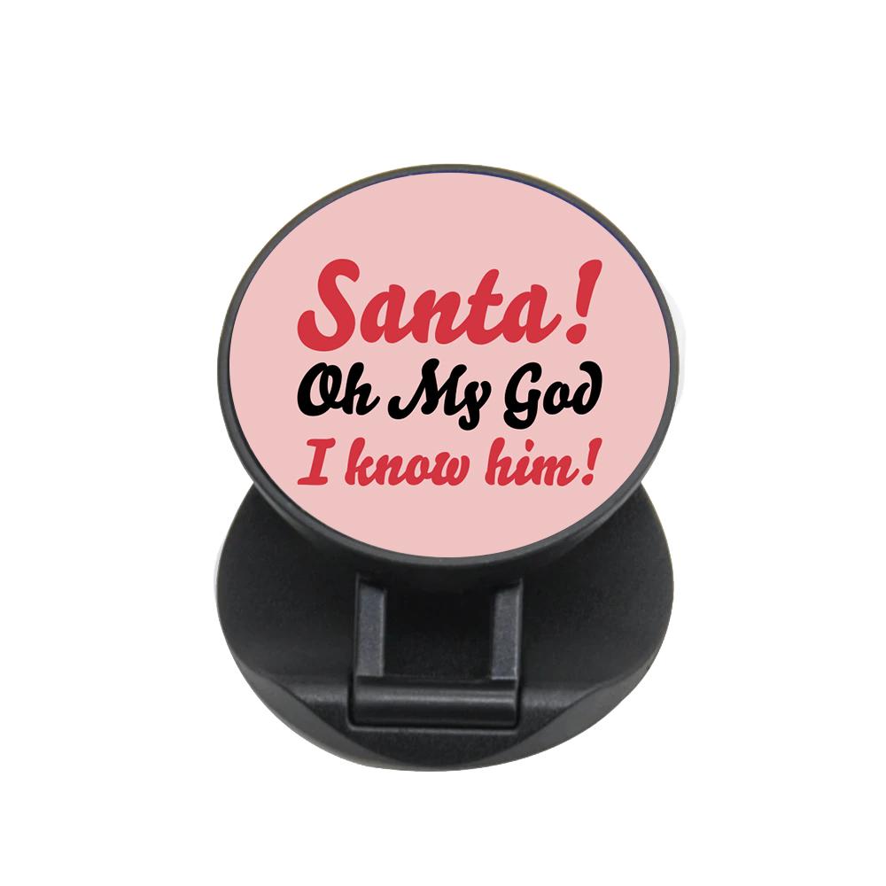 Santa Oh My God I Know Him - Elf FunGrip