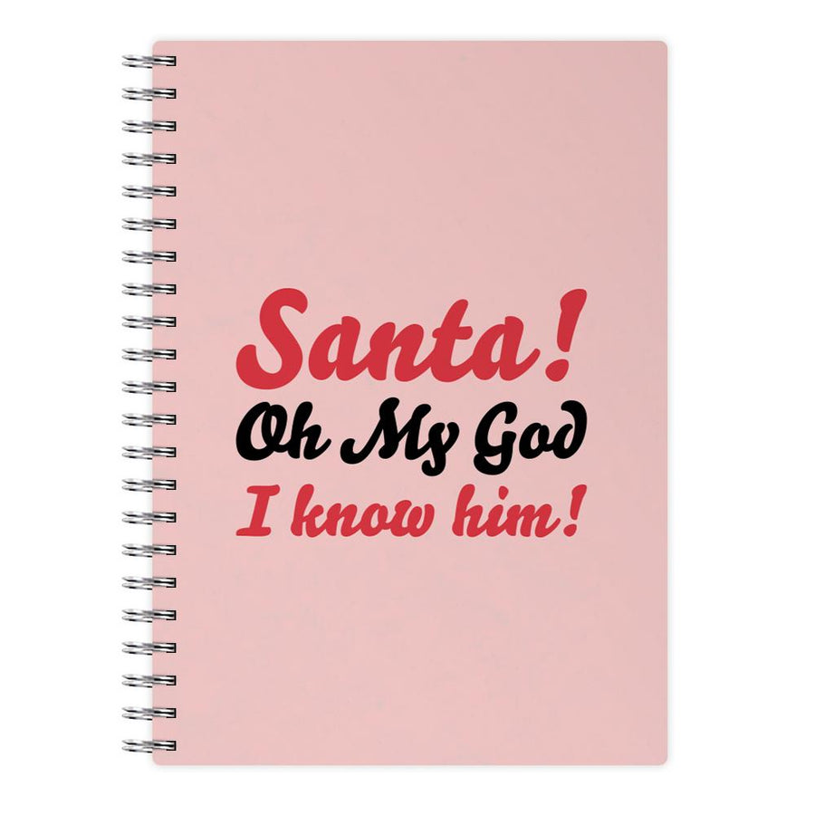 Santa Oh My God I Know Him - Elf Notebook