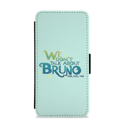 We Don't Talk About Bruno Text - Encanto Flip / Wallet Phone Case