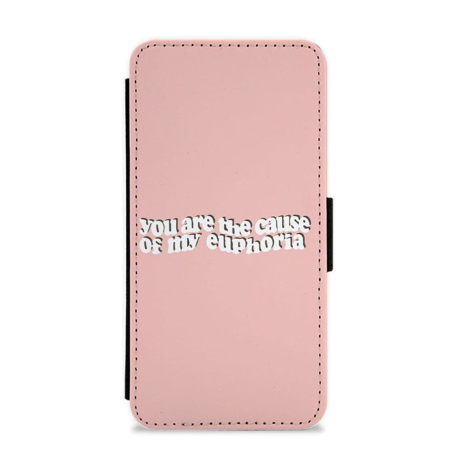 You Are The Cause Of My Eurphoria Flip / Wallet Phone Case