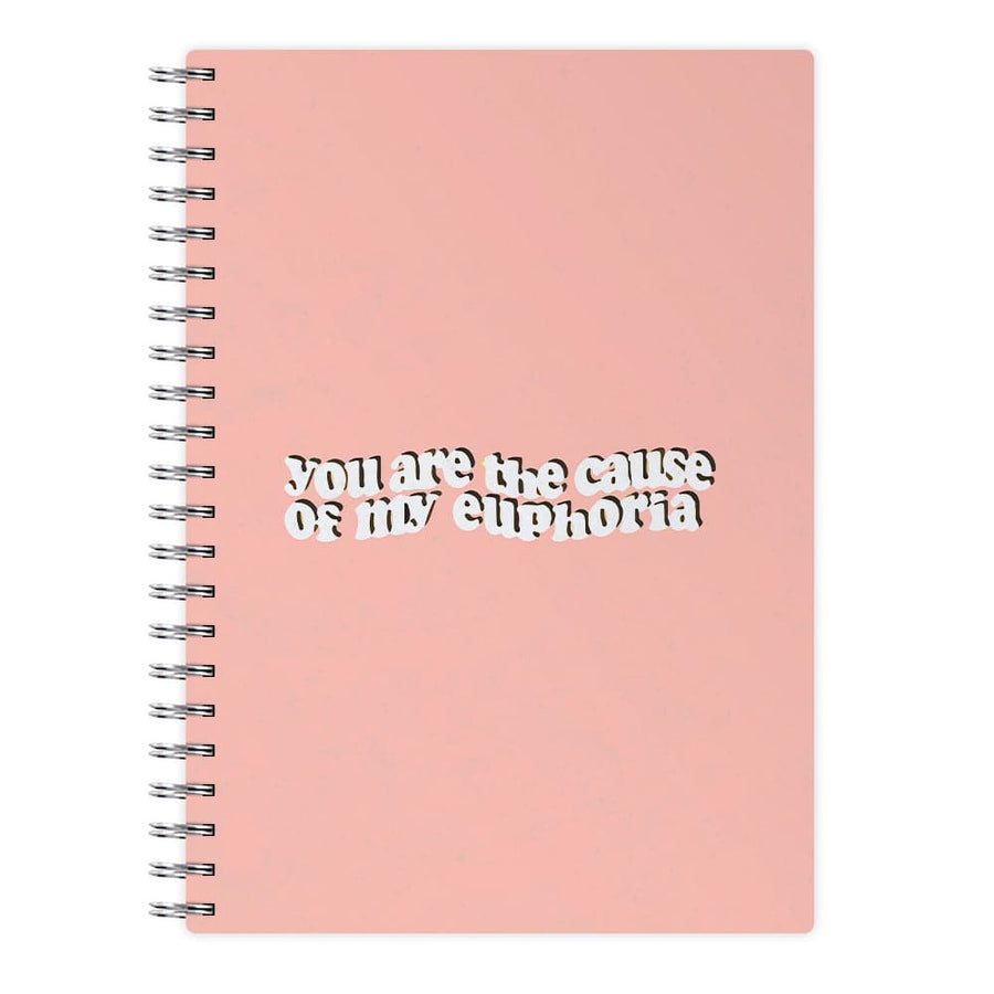 You Are The Cause Of My Eurphoria Notebook
