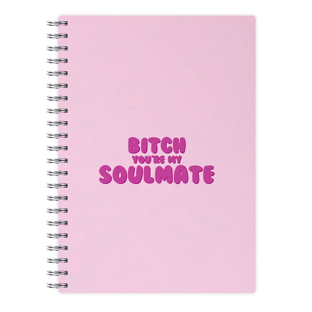 Bitch You're My Soulmate - Euphoria Notebook