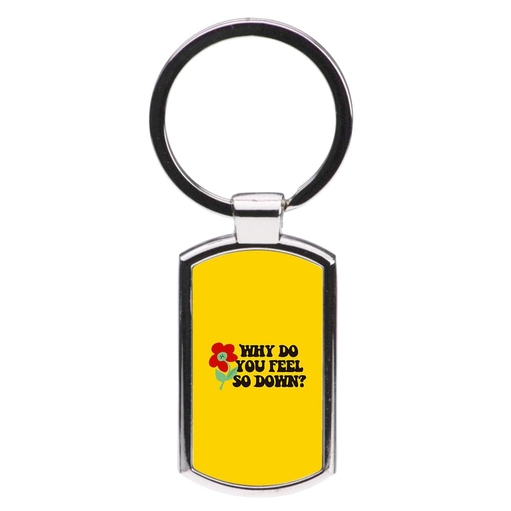 Why Do You Feel So Down - Sam Fender Luxury Keyring