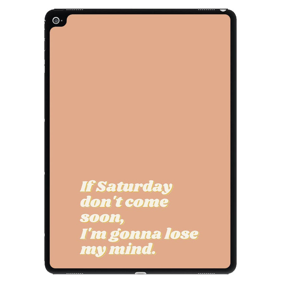 If Saturday Don't Come Soon - Sam Fender iPad Case