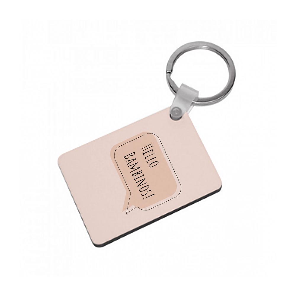 Hello Bambinos - Friday Night Dinner Keyring