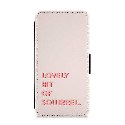 Lovely Bit Of Squirrel - Friday Night Dinner Flip / Wallet Phone Case